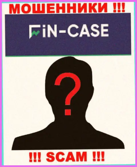 Не взаимодействуйте с махинаторами Fin-Case Com - нет сведений о их непосредственном руководстве