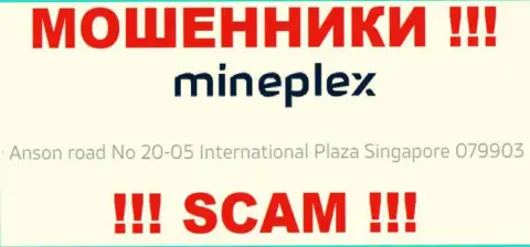 MinePlex Io - это МОШЕННИКИ, спрятались в офшоре по адресу: 10 Ансон Роад № 20-05 Интернейшнл Плаза Сингапур 079903