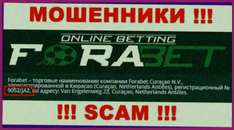 Forabet Curaçao N.V. интернет мошенников Fora Bet было зарегистрировано под вот этим регистрационным номером - 9052/JAZ