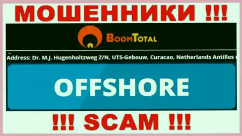 BoomTotal - это мошенническая компания, расположенная в оффшорной зоне Dr. M.J. Hugenholtzweg Z/N, UTS-Gebouw, Curacao, Netherlands Antilles, будьте крайне осторожны