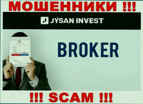 Брокер - это то на чем, якобы, специализируются интернет-жулики JysanInvest
