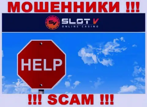 Если же ваши денежные вложения осели в грязных руках SlotV Com, без содействия не сможете вывести, обращайтесь поможем