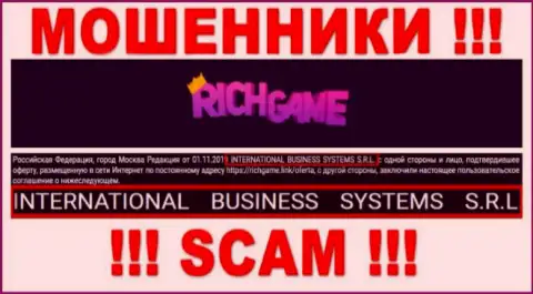 Компания, владеющая кидалами Rich Game - это NTERNATIONAL BUSINESS SYSTEMS S.R.L.