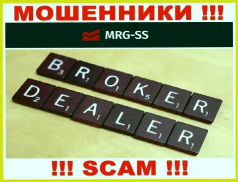 Broker - это тип деятельности жульнической конторы MRG SS