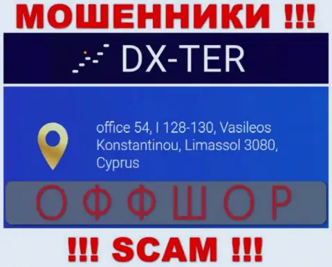 office 54, I 128-130, Vasileos Konstantinou, Limassol 3080, Cyprus - это адрес регистрации компании DX Ter, расположенный в офшорной зоне