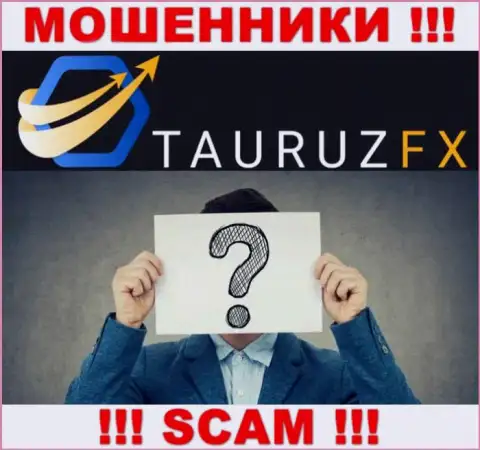Не сотрудничайте с интернет аферистами ТаурузФХ - нет информации об их непосредственном руководстве