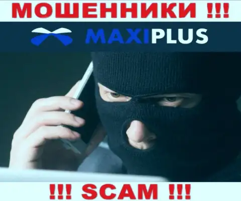MaxiPlus Trade в поиске доверчивых людей для раскручивания их на денежные средства, Вы тоже в их списке