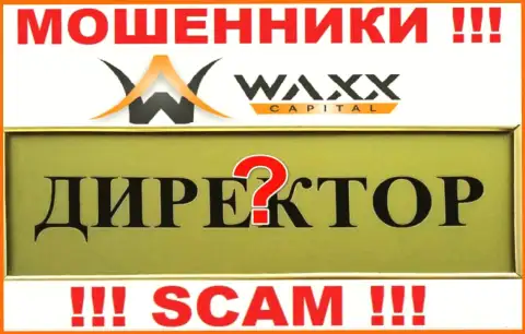Нет ни малейшей возможности узнать, кто является прямым руководством конторы Waxx Capital Investment Limited это стопроцентно мошенники