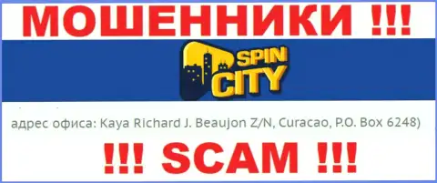 Офшорный адрес Spin City - Kaya Richard J. Beaujon Z/N, Curacao, P.O. Box 6248, информация позаимствована с онлайн-ресурса организации