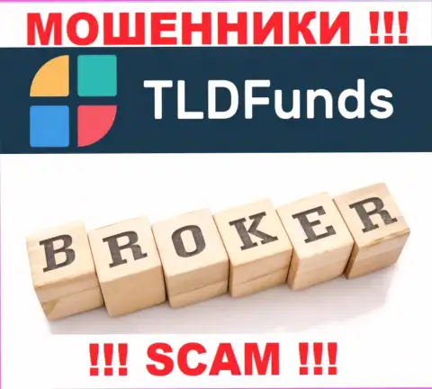 Основная деятельность TLD Funds - это Broker, будьте очень внимательны, прокручивают делишки противозаконно