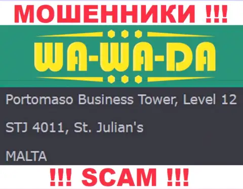 Оффшорное месторасположение Ва-Ва-Да Казино - Portomaso Business Tower, Level 12 STJ 4011, St. Julian's, Malta, оттуда указанные internet мошенники и проворачивают противоправные махинации
