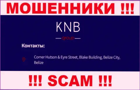 ВНИМАНИЕ, KNB Group скрылись в оффшоре по адресу Corner Hutson & Eyre Street, Blake Building, Belize City, Belize и уже оттуда выманивают деньги