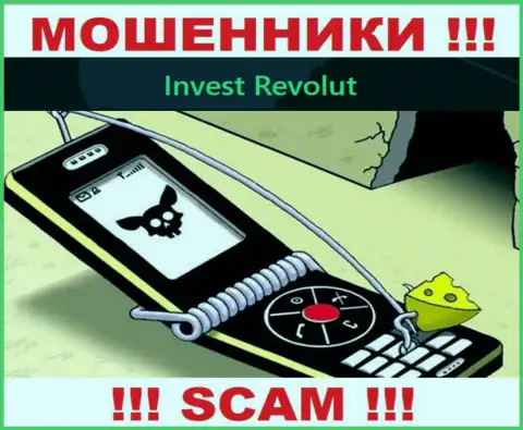 Не отвечайте на звонок из Invest-Revolut Com, рискуете легко угодить в загребущие лапы указанных internet-разводил